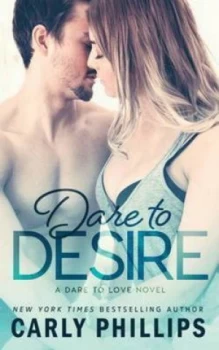 Image of Dare to Desire by Carly Phillips Paperback