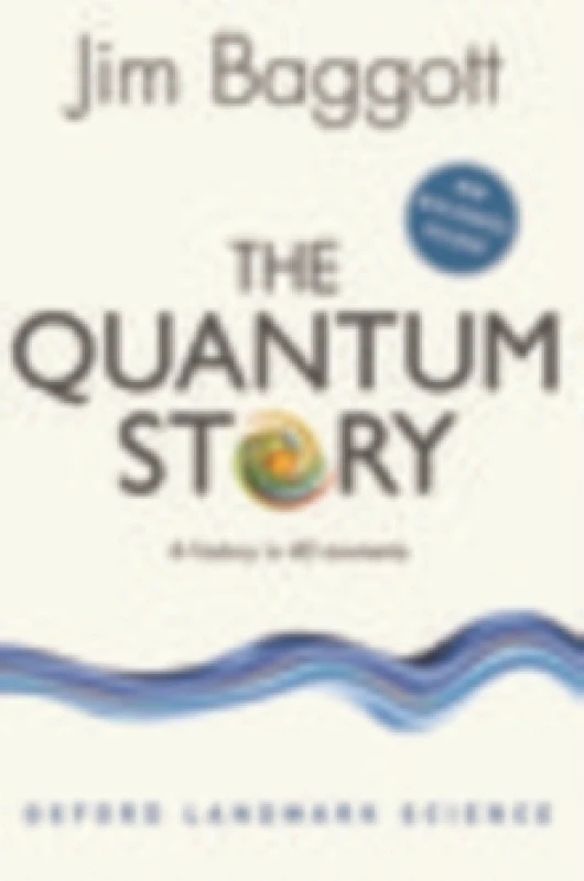 Image of The Quantum Story : A history in 40 moments Paperback / softback