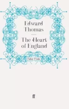 Image of The Heart of England by Edward Thomas