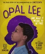 Image of opal lee and what it means to be free the true story of the grandmother of