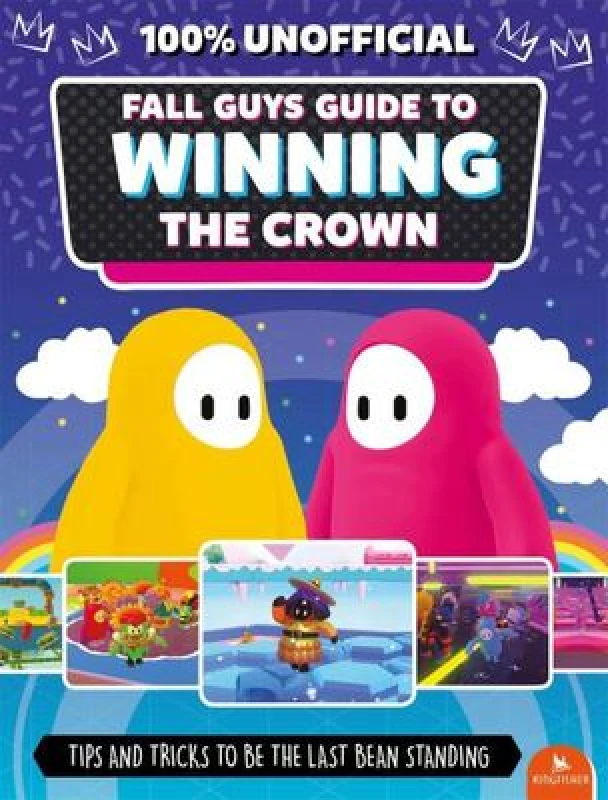 Image of fall guys guide to winning the crown tips and tricks to be the last bean st 9780753448700