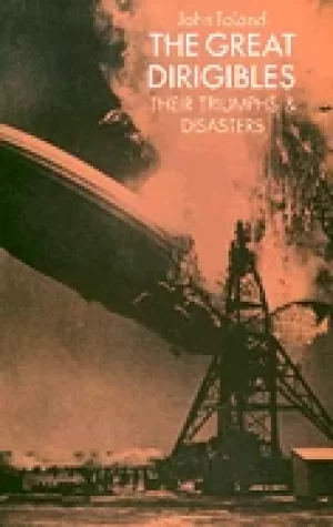 Image of great dirigibles their triumphs and disasters