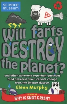 Image of Will Farts Destroy the Planet and Other Extremely Important Questions and Answers about Climate Change from the Science Museum by Glenn Murphy Paperba
