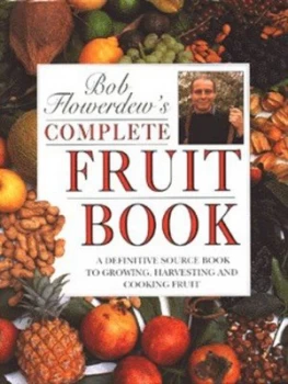 Image of Bob Flowerdews Complete Fruit Book by Bob Flowerdew Hardback