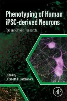 Image of Phenotyping of Human iPSC-derived Neurons by Elizabeth D. Buttermore