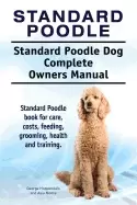 Image of standard poodle standard poodle dog complete owners manual standard poodle