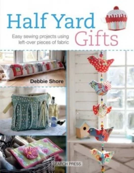 Image of Half Yard Gifts by Debbie Shore Book