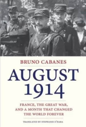 Image of August 1914 by Bruno Cabanes