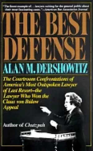 Image of best defense the courtroom confrontations of americas most outspoken lawyer