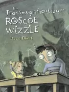 Image of transmogrification of roscoe wizzle
