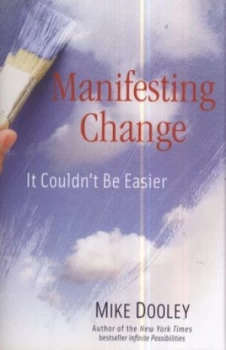 Image of Manifesting Change by Mike Dooley Hardback