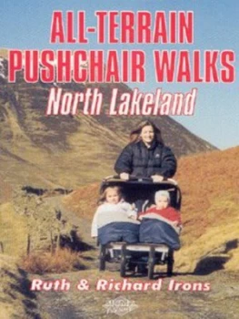 Image of All-Terrain Pushchair Walks. North Lakeland by Ruth Irons and Richard Irons Paperback