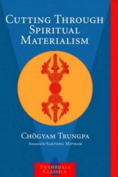 Image of Cutting through Spiritual Materialism by Chogyam Trungpa Paperback
