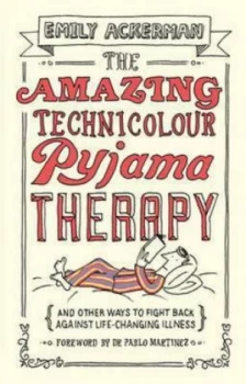 Image of The Amazing Technicolour Pyjama Therapy by Emily Ackerman Book