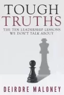 Image of tough truths the ten leadership lessons we dont talk about