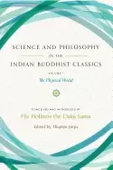 Image of science and philosophy in the indian buddhist classics vol 1 the physical