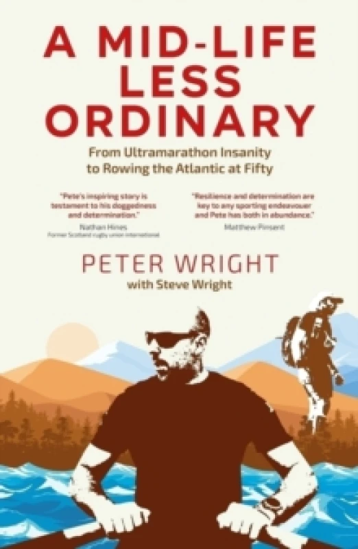 Image of A Mid Life Less Ordinary : From Ultramarathon Insanity to Rowing the Atlantic at Fifty Paperback / softback