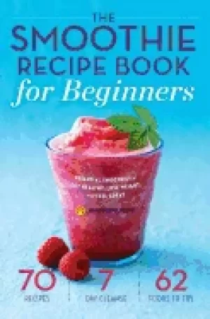 Image of smoothie recipe book for beginners essential smoothies to get healthy lose