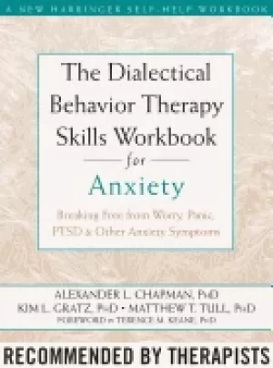 Image of dialectical behavior therapy skills workbook for anxiety breaking free from