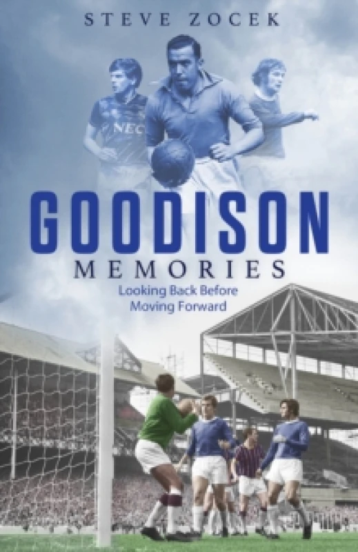 Image of Goodison Memories : A Lifetime of Football at Everton Hardback