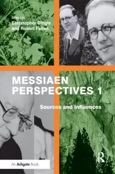 Image of Messiaen Perspectives 1: Sources and Influences