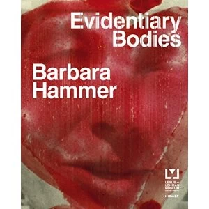 Image of Barbara Hammer: Evidentary Bodies Hardback 2018