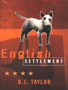 Image of English Settlement by D. J Taylor Hardback