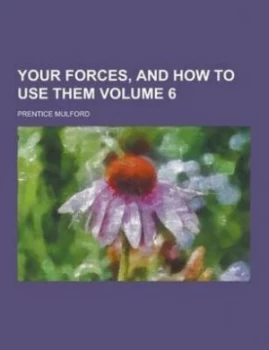 Image of Your Forces and How to Use Them Volume 6 Paperback