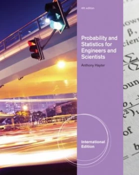 Image of Probability and Statistics for Engineers and Scientists by Anthony Hayter Book