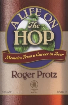 Image of A Life on the Hop by Roger Protz Book