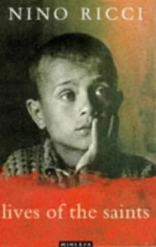 Image of Lives of the Saints by Nino Ricci Paperback