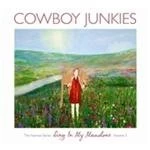 Image of Cowboy Junkies - Sing in My Meadow (The Nomad Sessions, Vol. 3) (Music CD)