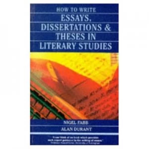 Image of How to Write Essays Dissertations and Theses in Literary Studies by Nigel Fabb Paperback