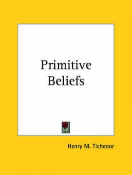 Image of Primitive Beliefs 1921 by Henry M Tichenor Paperback