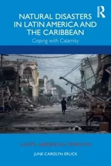 Image of Natural Disasters in Latin America and the Caribbean : Coping with Calamity