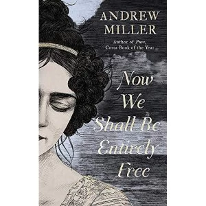 Image of Now We Shall Be Entirely Free Paperback 2018