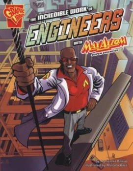 Image of The Incredible Work of Engineers with Max Axiom Super Scientist by Agnieszka Biskup Paperback