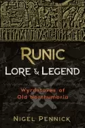 Image of runic lore and legend wyrdstaves of old northumbria