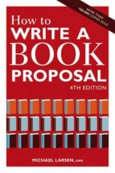 Image of How to Write a Book Proposal by Michael Larsen Book