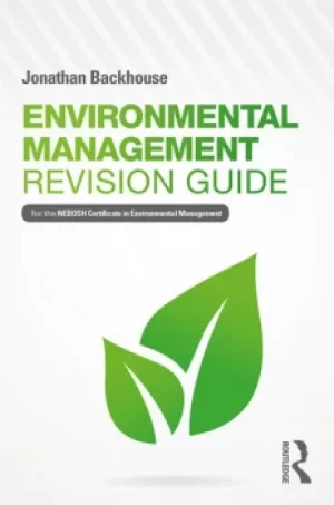 Image of Environmental Management Revision GuideFor the NEBOSH Certificate in Environmental Management