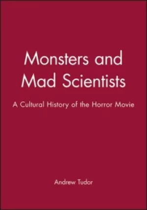 Image of Monsters and mad scientists by Andrew Tudor