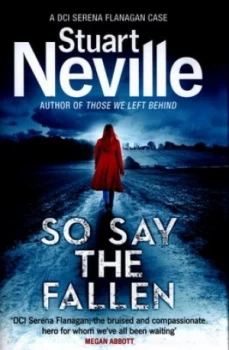 Image of So Say the Fallen by Stuart Neville Hardback