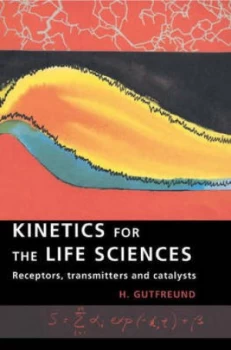 Image of Kinetics for the Life Sciences by H. Gutfreund Paperback