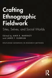 Image of Crafting Ethnographic Fieldwork Sites Selves and Social Worlds