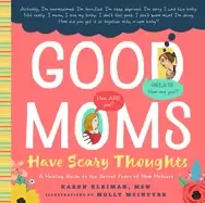 Image of good moms have scary thoughts a healing guide to the secret fears of new mo