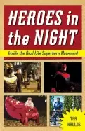 Image of heroes in the night inside the real life superhero movement