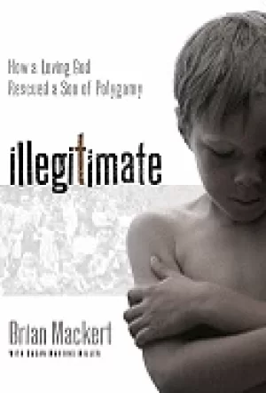 Image of illegitimate how a loving god rescued a son of polygamy