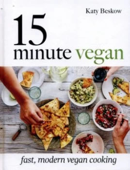 Image of 15 Minute Vegan by Katy Beskow Hardback