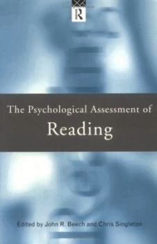 Image of The Psychological Assessment of Reading by John Beech Book
