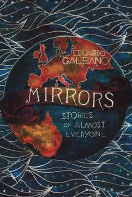 Image of Mirrors by Eduardo Galeano and Mark Fried Hardback
